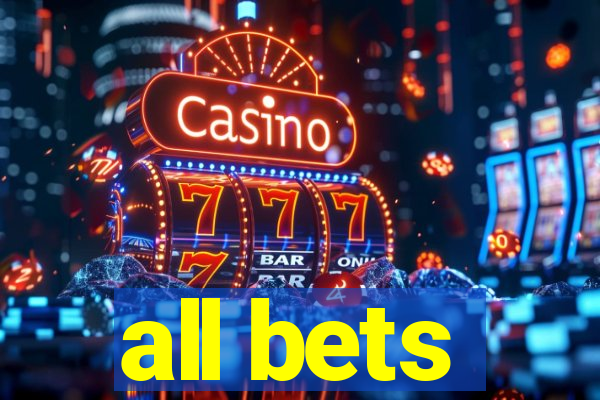 all bets